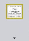 ETNOCENTRISMO Y TEORÍA DE LAS RELACIONES INTERNACIONALES:UNA VISIÓN CRÍTICA