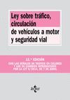 LEY SOBRE TRÁFICO, CIRCULACIÓN DE VEHÍCULOS A MOTOR Y SEGURIDAD VIAL