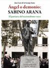 ÁNGEL O DEMONIO: SABINO ARANA