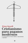 CRISTIANISMO PARA PAGANOS MODERNOS