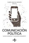 COMUNICACIÓN POLÍTICA: NUEVAS DINÁMICAS Y CIUDADANÍA PERMANENTE