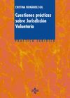 CUESTIONES PRÁCTICAS SOBRE JURISDICCIÓN VOLUNTARIA