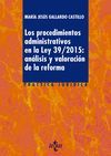 LOS PROCEDIMIENTOS ADMINISTRATIVOS EN LA LEY 39/2015: ANÁLISIS Y VALORACIÓN DE L