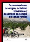 DENOMINACIONES DE ORIGEN, ACTIVIDAD VITIVINÍCOLA Y DESARROLLO SOSTENIBLE DE ZONA