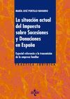 LA SITUACIÓN ACTUAL DEL IMPUESTO SOBRE SUCESIONES Y DONACIONES EN ESPAÑA