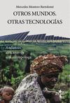OTROS MUNDOS. OTRAS TECNOLOG¡AS