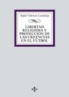 LIBERTAD RELIGIOSA Y PROTECCIÓN DE LAS CREENCIAS EN EL FÚTBOL