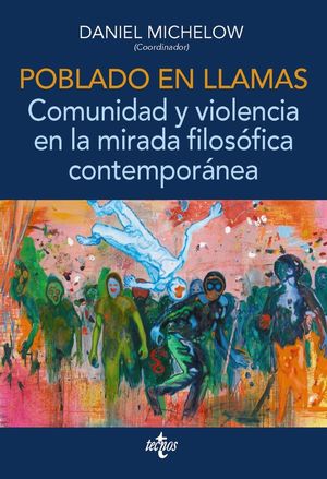 POBLADO EN LLAMAS. COMUNIDAD Y VIOLENCIA EN LA MIRADA FILOSÓFICA