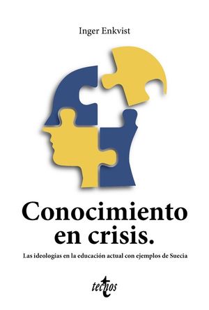 CONOCIMIENTO EN CRISIS. LAS IDEOLOGÍAS EN LA EDUCACIÓN ACTUAL CON