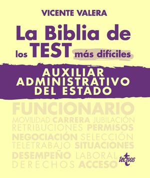 LA BIBLIA DE LOS TEST MÁS DIFÍCILES DE AUXILIAR ADMINISTRATIVO DE