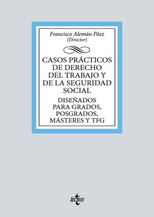 CASOS PRÁCTICOS DE DERECHO DEL TRABAJO Y DE LA SEGURIDAD SOCIAL