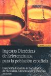 INGESTAS DIETETICAS DE REFERENCIA IDR PARA POBLACION ESPAÑOL