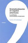 GRAMATICALIZACION EN ESPAÑOL AMERICANO