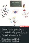 EMOCIONES POSITIVAS CREATIVIDAD Y PROBLEMAS SALUD AULA