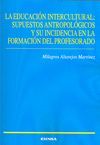 EDUCACION INTERCULTURAL SUPUESTOS ANTROPOLOGICOS E INCIDENC