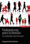 VADEMECUM PARA LA FAMILIA LA VERDAD DEL AMOR HUMANO