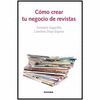 COMO CREAR TU NEGOCIO DE REVISTAS