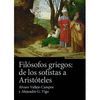 FILOSOFOS GRIEGOS: DE LOS SOFISTAS A ARISTOTELES