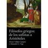 FILOSOFOS GRIEGOS: DE LOS SOFISTAS A ARISTOTELES