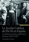 LA ACCION CATOLICA DE PIO XI EN ESPAÑA