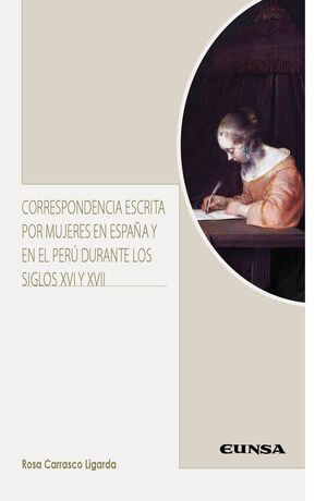 CORRESPONDENCIA ESCRITA POR MUJERES EN ESPAÑA Y PERU XVI XV