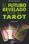 EL FUTURO REVELADO POR EL TAROT