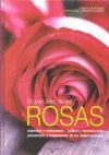 GRAN LIBRO DE LAS ROSAS, EL. EPECIES Y VARIEDADES -CULTIVO Y REPRODUCCION-