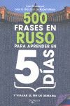 500 FRASES EN RUSO PARA APRENDER EN 5 DÍAS Y VIAJAR EL FIN DE SEMANA