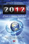 2012 ¿CAOS O NUEVO MUNDO)