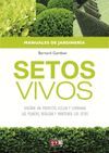 SETOS VIVOS ELEMENTOS DECORATIVOS Y ECOLOGICOS DE TU JARDIN