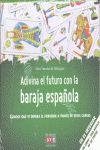 ADIVINA EL FUTURO CON BARAJA ESPAÑOLA