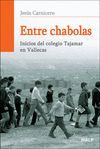ENTRE CHABOLAS. INICIOS DEL COLEGIO TAJAMAR EN VALLECAS
