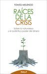 RAICES DE LA CRISIS