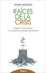 RAICES DE LA CRISIS