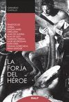 LA FORJA DEL HEROE