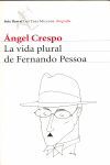 LA VIDA PLURAL DE FERNANDO PESSOA