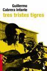 TRES TRISTES TIGRES (NF)