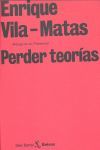 PERDER TEORIAS