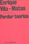 PERDER TEORIAS