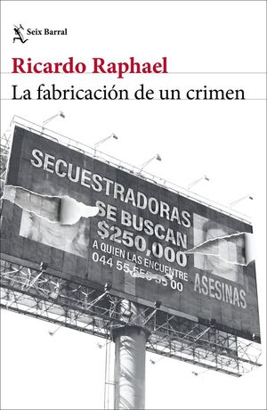 LA FABRICACION DE UN CRIMEN