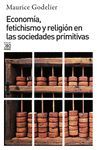 ECONOMIA FETICHISMO Y RELIGION EN LAS SOCIEDADES PRIMITIVAS