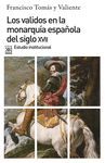 VALIDOS EN LA MONARQUIA ESPAÑOLA DEL SIGLO XVII