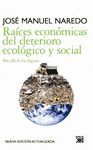 RAÍCES ECONÓMICAS DEL DETERIORO ECOLÓGICO Y SOCIAL