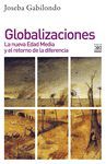 GLOBALIZACIONES LA NUEVA EDAD MEDIA Y EL RETORNO DE LA DIFERENCIA