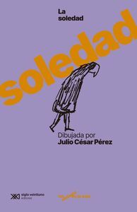 LA SOLEDAD DIBUJADA POR JULIO CESAR PEREZ