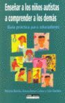 ENSEÑAR A LOS NIÑOS AUTISTAS A COMPRENDER A LOS DEMÁS