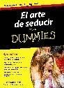 EL ARTE DE SEDUCIR PARA DUMMIES