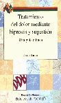 TRATAMIENTO DEL DOLOR MEDIANTE HIPNOSIS Y SUGESTIÓN