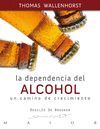 LA DEPENDENCIA DEL ALCOHOL
