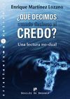 ¿QUE DECIMOS CUANDO DECIMOS EL CREDO?